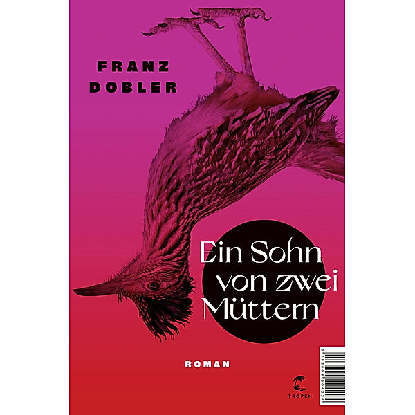 Ein Sohn von zwei Müttern, Franz Dobler