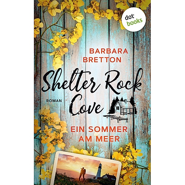 Ein Sommer am Meer / Shelter Rock Cove Bd.2, Barbara Bretton
