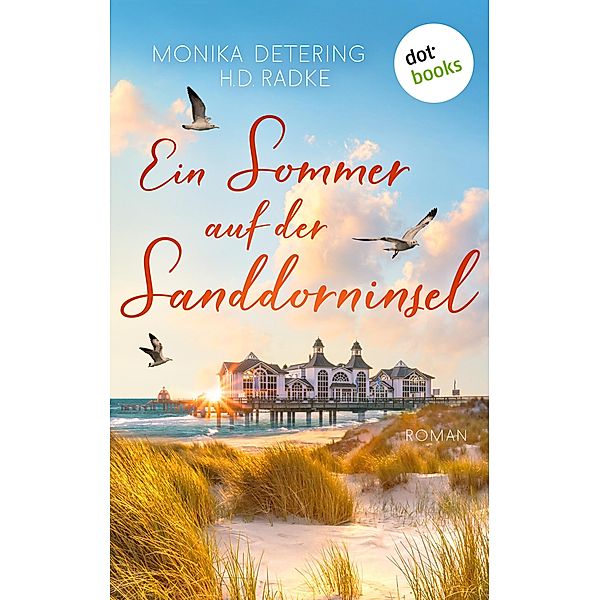 Ein Sommer auf der Sanddorninsel, Monika Detering, Horst-Dieter Radke