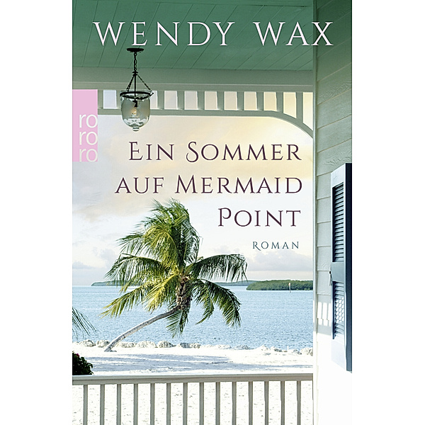 Ein Sommer auf Mermaid Point / Florida Beach Bd.3, Wendy Wax