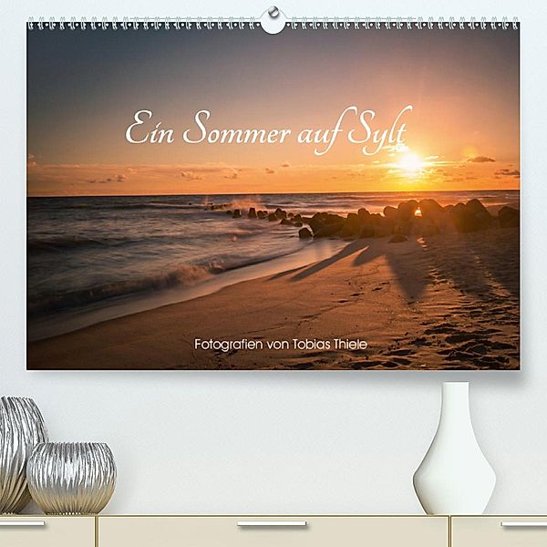 Ein Sommer auf Sylt (Premium-Kalender 2020 DIN A2 quer), Tobias Thiele