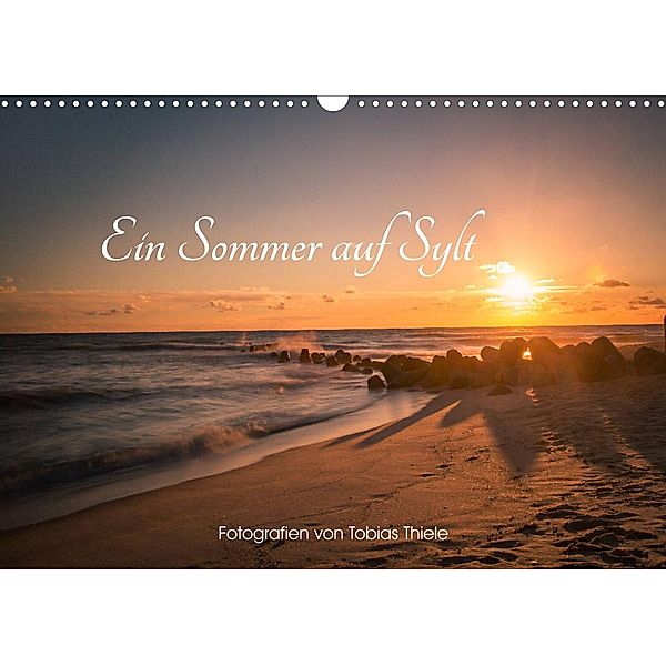 Ein Sommer auf Sylt (Wandkalender 2023 DIN A3 quer), Tobias Thiele