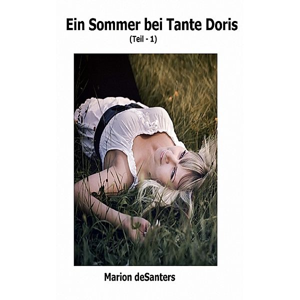 Ein Sommer bei Tante Doris, Marion Desanters
