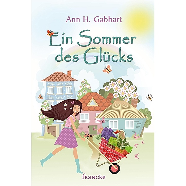 Ein Sommer des Glücks, Ann H. Gabhart