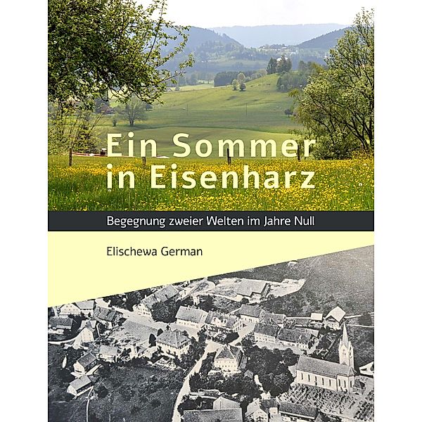 Ein Sommer in Eisenharz, Elischewa German