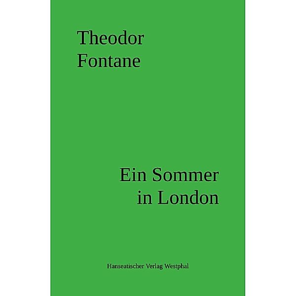 Ein Sommer in London, Theodor Fontane