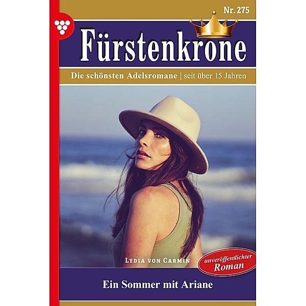 Ein Sommer mit Ariane / Fürstenkrone Bd.275, Lydia von Carmin