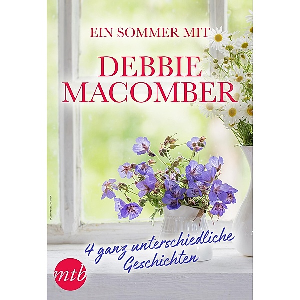Ein Sommer mit Debbie Macomber - 4 ganz unterschiedliche Geschichten, Debbie Macomber