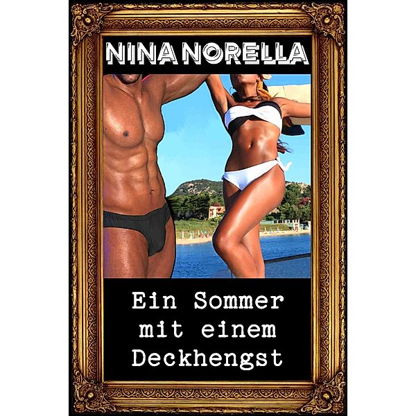 Ein Sommer mit einem Deckhengst, Nina Norella