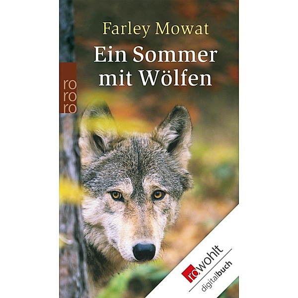 Ein Sommer mit Wölfen, Farley Mowat