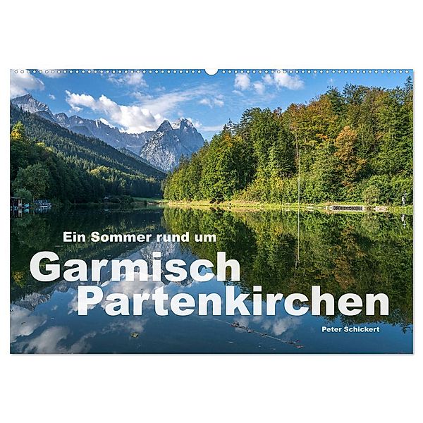 Ein Sommer rund um Garmisch-Partenkirchen (Wandkalender 2024 DIN A2 quer), CALVENDO Monatskalender, Peter Schickert