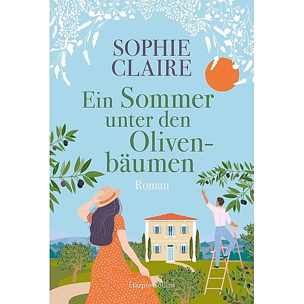 Ein Sommer unter den Olivenbäumen, Sophie Claire
