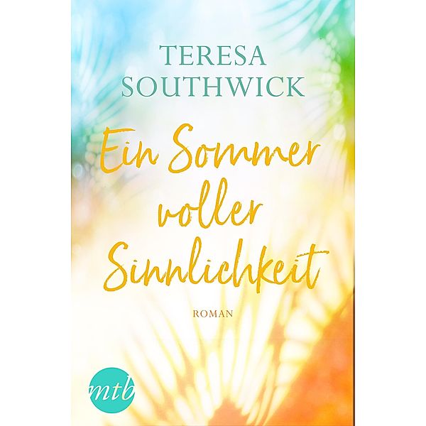 Ein Sommer voller Sinnlichkeit, Teresa Southwick