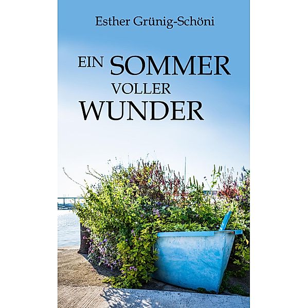 Ein Sommer voller Wunder, Esther Grünig-Schöni
