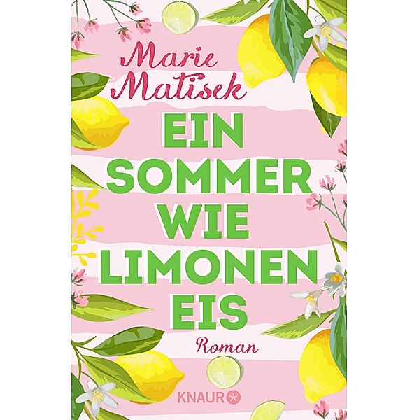 Ein Sommer wie Limoneneis / Die Amalfi-Reihe Bd.1, Marie Matisek