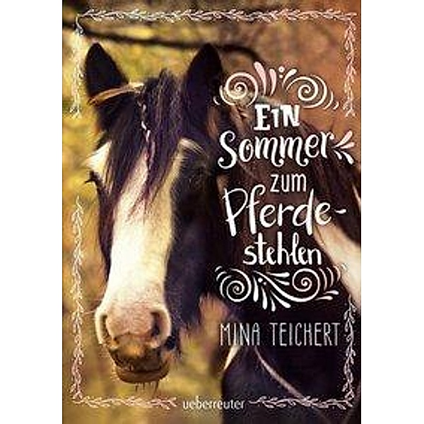 Ein Sommer zum Pferdestehlen, Mina Teichert