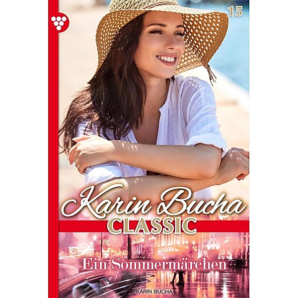 Ein Sommermärchen / Karin Bucha Classic Bd.15, Karin Bucha