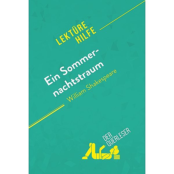 Ein Sommernachtstraum von William Shakespeare (Lektürehilfe), Claire Cornillon, derQuerleser