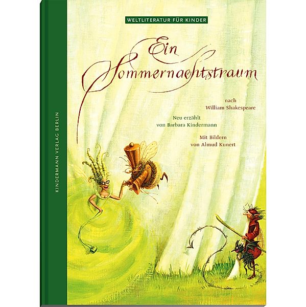 Ein Sommernachtstraum / Weltliteratur für Kinder, Barbara Kindermann