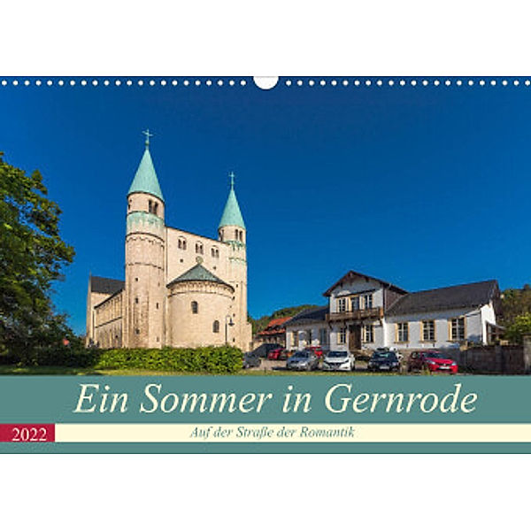 Ein Sommertag in Gernrode (Wandkalender 2022 DIN A3 quer), Rene Schubert