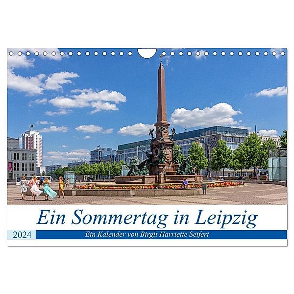 Ein Sommertag in Leipzig (Wandkalender 2024 DIN A4 quer), CALVENDO Monatskalender, Birgit Harriette Seifert