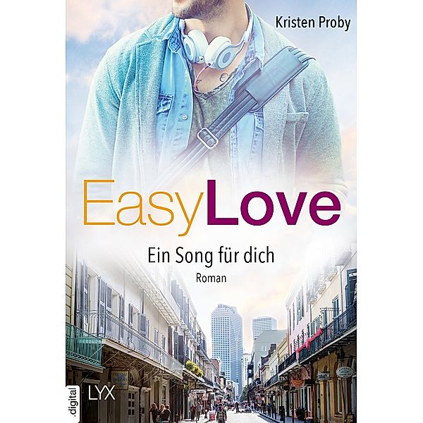 Ein Song für dich / Easy love Bd.3, Kristen Proby