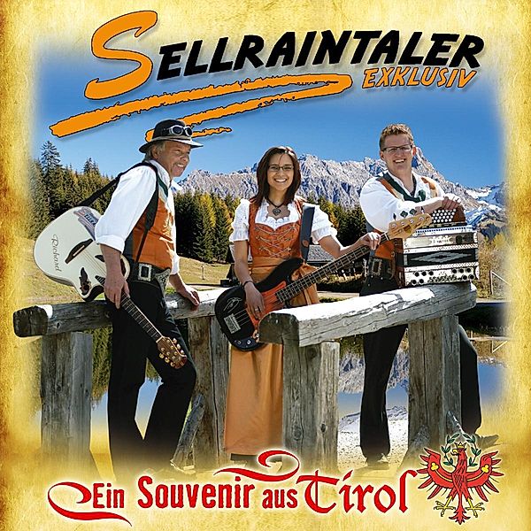 Ein Souvenir Aus Tirol, Sellraintaler Exklusiv