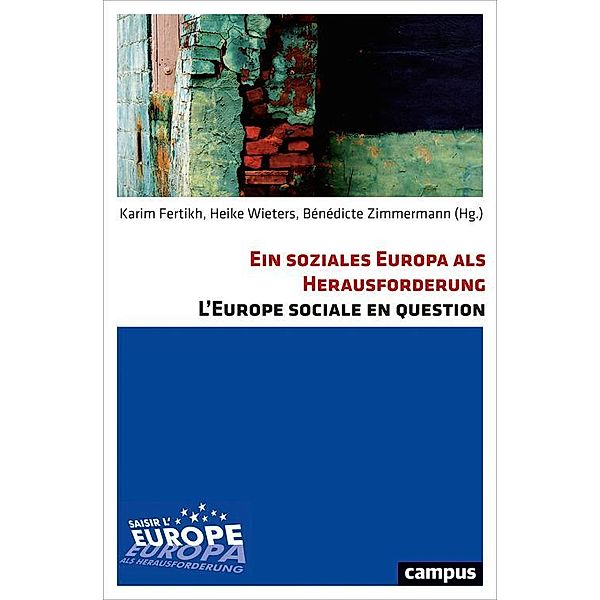 Ein soziales Europa als Herausforderung. L'Europe sociale en question