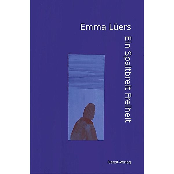 Ein Spaltbreit Freiheit, Emma Lüers