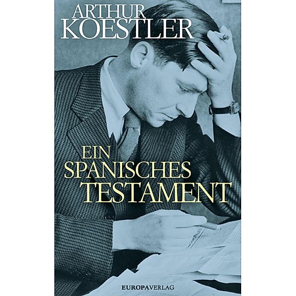 Ein spanisches Testament, Arthur Koestler