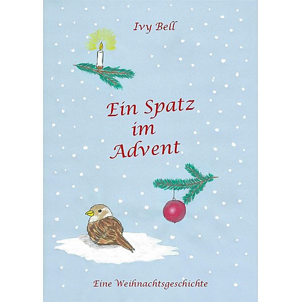 Ein Spatz im Advent, Ivy Bell