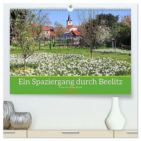Ein Spaziergang durch Beelitz (hochwertiger Premium Wandkalender 2025 DIN A2 quer), Kunstdruck in Hochglanz, Calvendo, Gisela Kruse