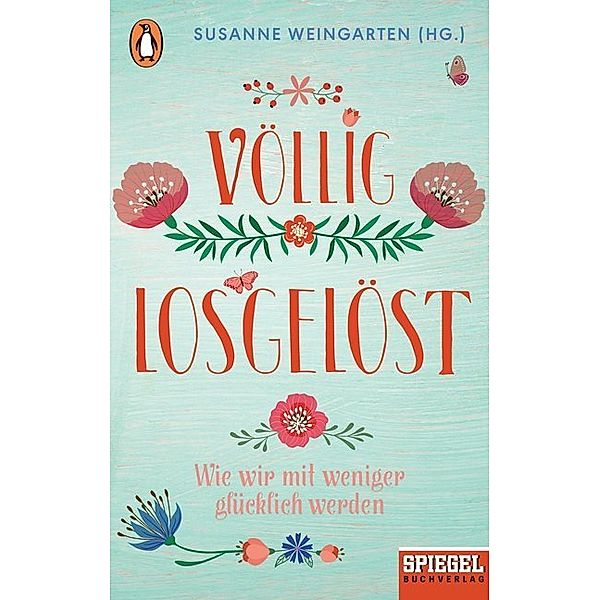 Ein SPIEGEL-Buch / Völlig losgelöst