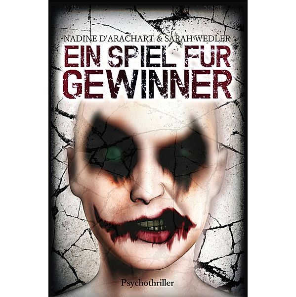 Ein Spiel für Gewinner, Nadine d' Arachart, Sarah Wedler