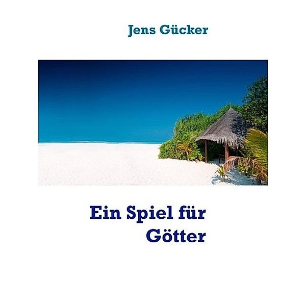 Ein Spiel für Götter, Jens Gücker