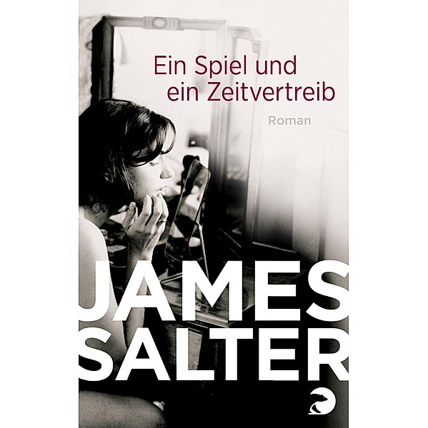 Ein Spiel und ein Zeitvertreib, James Salter