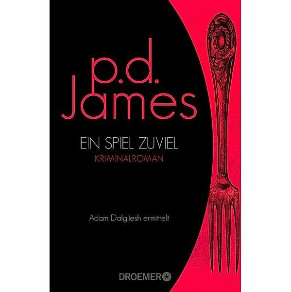 Ein Spiel zuviel / Adam Dalgliesh Bd.1, P. D. James