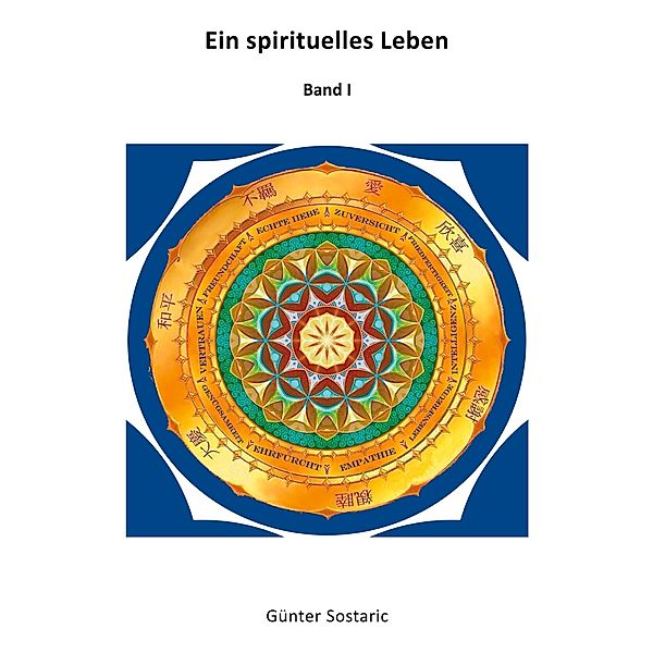Ein spirituelles Leben, Günter Sostaric