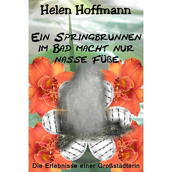 Ein Springbrunnen im Bad macht nur nasse Füsse, Helen Hoffmann