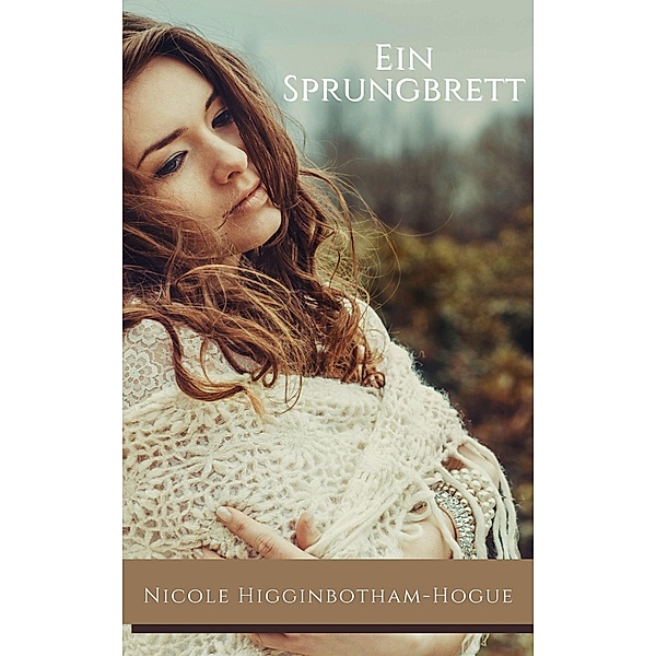 Ein Sprungbrett, Nicole Higginbotham-Hogue