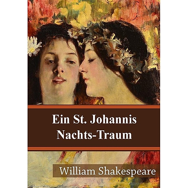 Ein St. Johannis Nachts-Traum, William Shakespeare