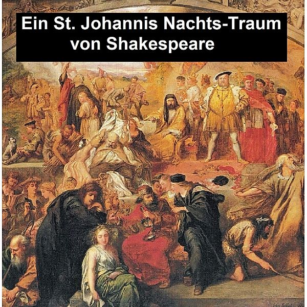 Ein St. Johannis Nachts-Traum, William Shakespeare