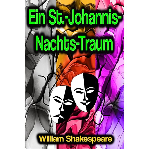 Ein St.-Johannis-Nachts-Traum, William Shakespeare