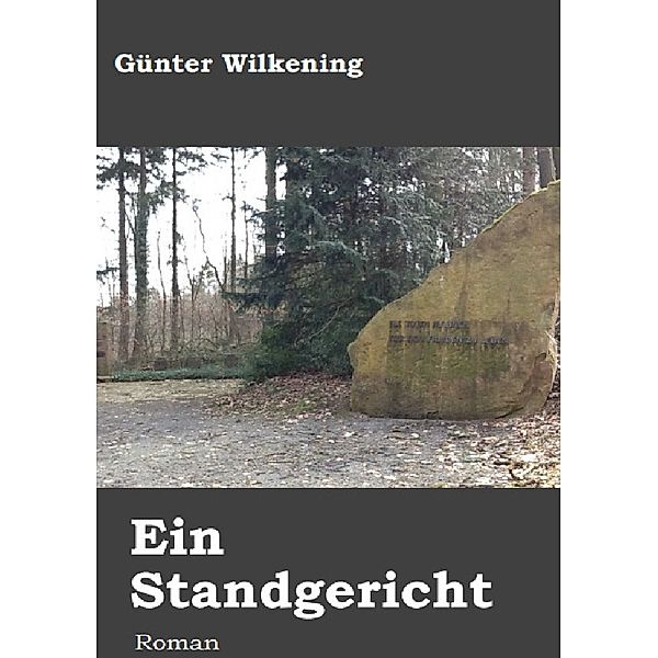 Ein Standgericht, Günter Wilkening