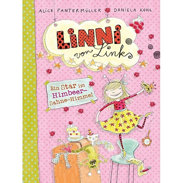 Ein Star am Himbeer-Sahne-Himmel / Linni von links Bd.2, Alice Pantermüller