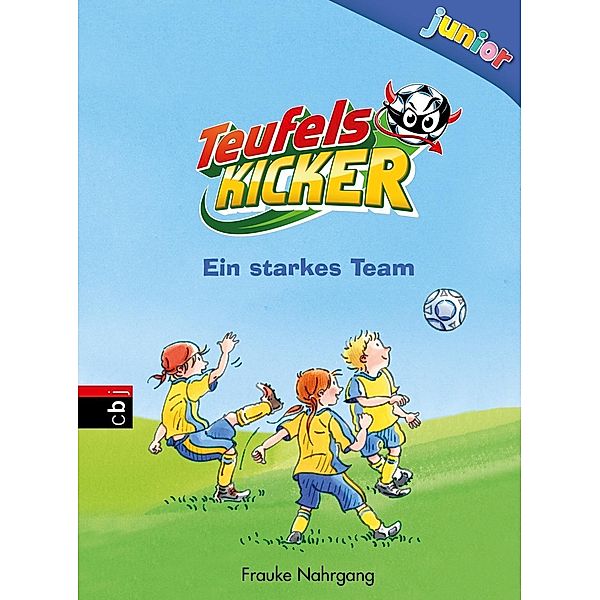 Ein starkes Team / Teufelskicker Junior Bd.5, Frauke Nahrgang