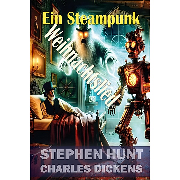 Ein Steampunk-Weihnachtslied, Stephen Hunt