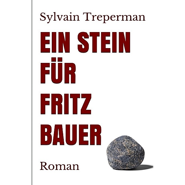 Ein Stein für Fritz Bauer, Sylvain Treperman