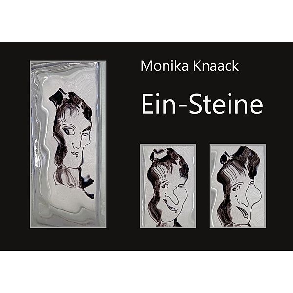Ein-Steine, Monika Knaack