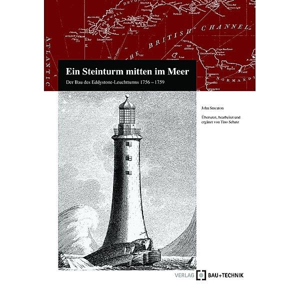 Ein Steinturm mitten im Meer, John Smeaton